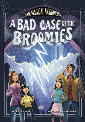 A Bad Case of the Broomies by Aguilar, Kristen