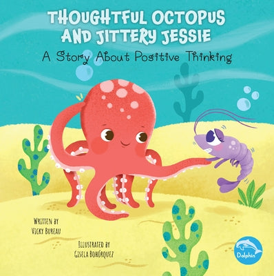 Thoughtful Octopus and Jittery Jessie by Bureau, Vicky