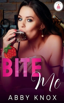 Bite Me by Knox, Abby