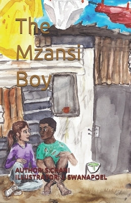 The Mzansi Boy by Swanapoel, Jana