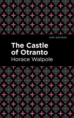 The Castle of Otranto by Walpole, Horace