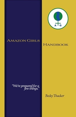 Amazon Girls Handbook Second Edition by Thacker, Becky