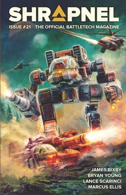 BattleTech: Shrapnel, Issue #21: (The Official BattleTech Magazine) by Young, Bryan