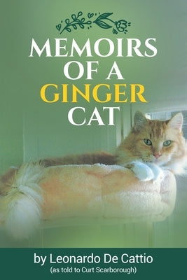Memoirs of a Ginger Cat by Scarborough, Curt