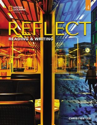 Reflect Reading & Writing 4 with the Spark Platform by Lee, Christien