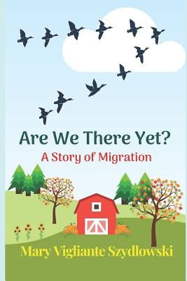 Are We There Yet? by Szydlowski, Mary Vigliante