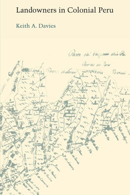 Landowners in Colonial Peru by Davies, Keith a.