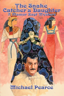 The Snake Catcher's Daughter by Pearce, Michael