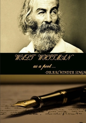 Walt whitman As Poet by Singh, Balwinder