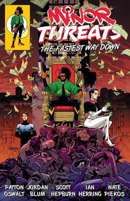 Minor Threats Volume 2: The Fastest Way Down by Oswalt, Patton