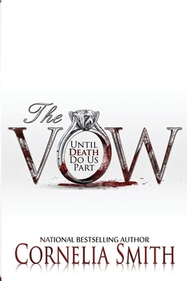The Vow: Until Death Do Us Part by Smith, Cornelia