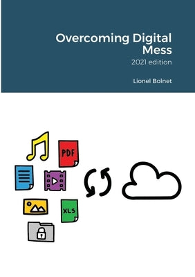 Overcoming Digital Mess by Bolnet, Lionel