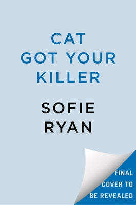 Cat Got Your Killer by Ryan, Sofie