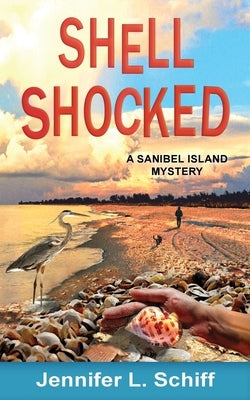 Shell Shocked: A Sanibel Island Mystery by Schiff, Jennifer Lonoff