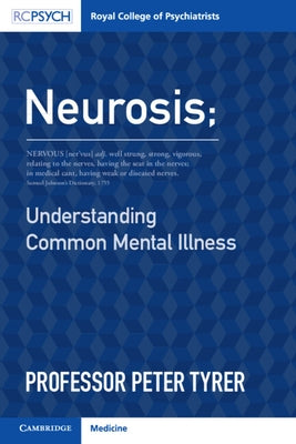 Neurosis: Understanding Common Mental Illness by Tyrer, Peter