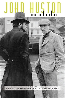 John Huston as Adaptor by McFarland, Douglas