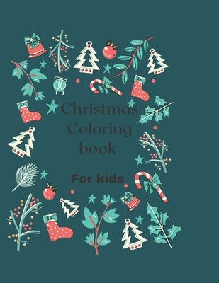 Christmas Coloring book for kids: Christmas Coloring book for kids by Kehinde, Yusuf