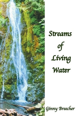 Streams of Living Water by Breecher, Ginny