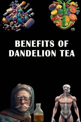 Benefits of Dandelion Tea by Somsuzen, Jacub