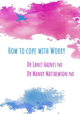 How to Cope with Worry by Haines, Janet