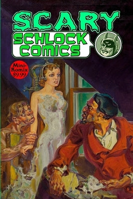 Scary Schlock Comics by Komix, Mini