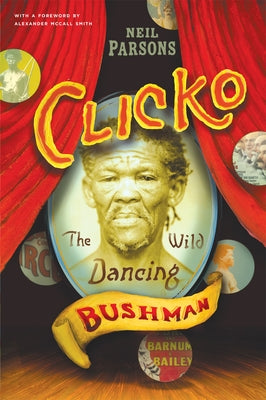 Clicko: The Wild Dancing Bushman by Parsons, Neil