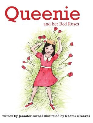Queenie and her Red Roses by Forbes, Jennifer