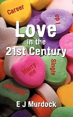Love in the 21st Century by Murdock, Ej