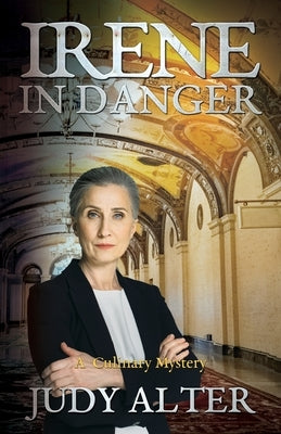 Irene in Danger: An Irene in Chicago Culinary Mystery by Alter, Judy