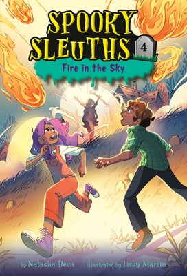 Spooky Sleuths #4: Fire in the Sky by Deen, Natasha