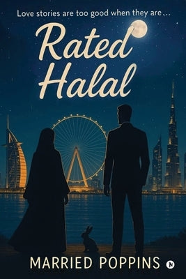 Rated Halal: Love stories are too good when they are... by Married Poppins
