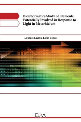 Bioinformatics study of elements potentially involved in response to light in Metarhizium by Lavín López, Lourdes Lavinia