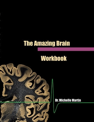 The Amazing Brain Workbook by Martin, Michelle