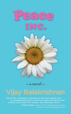 Peace INC., a novel by Balakrishnan, Vijay