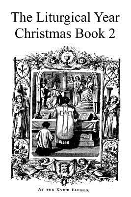 The Liturgical Year: Christmas Book 2 by Hermenegild Tosf, Brother