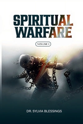 Spiritual Warfare Volume 1 by Blessings, Sylvia