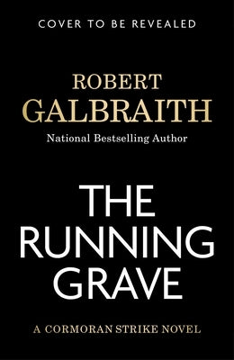 The Running Grave: A Cormoran Strike Novel by Galbraith, Robert