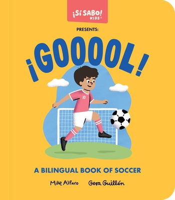 ¡Gooool!: A Bilingual Book of Soccer by Alfaro, Mike