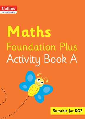 Collins International Foundation - Collins International Maths Foundation Plus Activity Book a by Clarke, Peter