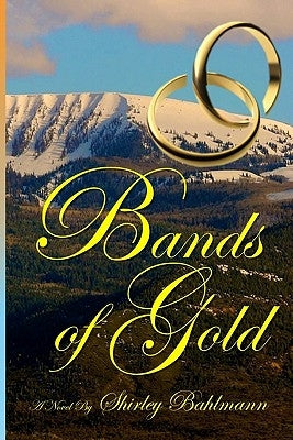 Bands of Gold by Bahlmann, Shirley