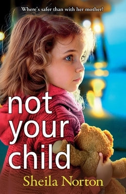 Not Your Child by Norton, Sheila