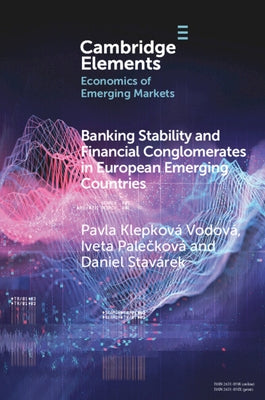 Banking Stability and Financial Conglomerates in European Emerging Countries by Vodová, Pavla Klepková