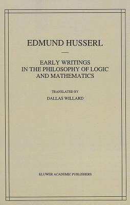 Early Writings in the Philosophy of Logic and Mathematics by Husserl, Edmund