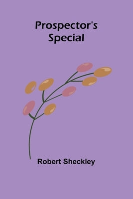Prospector's Special by Sheckley, Robert