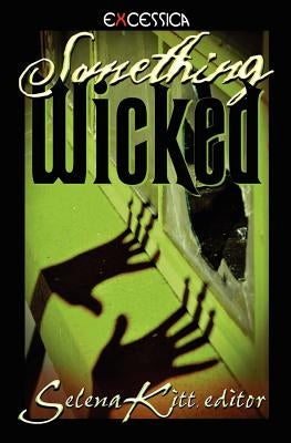 Something Wicked by Kitt, Selena