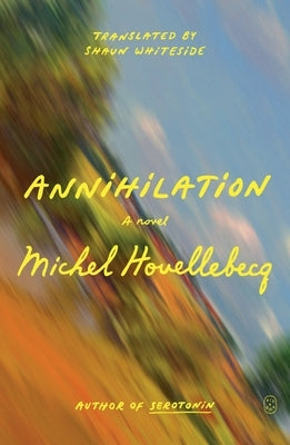 Annihilation by Houellebecq, Michel