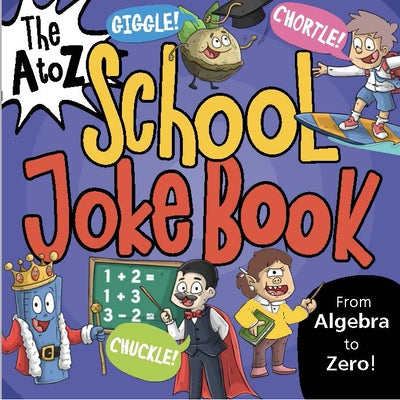 The A to Z School Joke Book by Icuza, Vasco