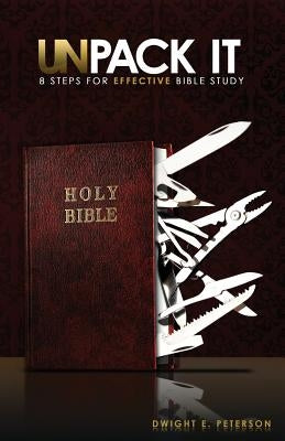 Unpack It: 8 Steps for Effective Bible Study by Wilhite, Benjamin J.