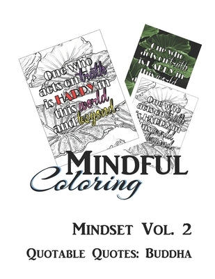 Mindful Coloring: Mindset Vol. 2: Adult Coloring Book of Lotuses with Quotable Quotes: Buddha by Educraftmind