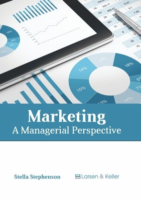 Marketing: A Managerial Perspective by Stephenson, Stella